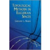 Topological Methods In Euclidean Sp door Gregory L. Naber