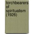Torchbearers Of Spiritualism (1926)