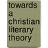 Towards a Christian Literary Theory
