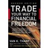 Trade Your Way to Financial Freedom