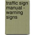 Traffic Sign Manual - Warning Signs
