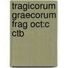 Tragicorum Graecorum Frag Oct:c Ctb door Onbekend