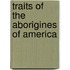 Traits of the Aborigines of America