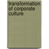 Transformation of Corporate Culture by Toyohiro Kono