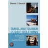 Travel And Tourism Public Relations door Dennis E. Deuschl