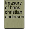 Treasury Of Hans Christian Andersen door Hans C. Andersen