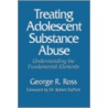 Treating Adolescent Substance Abuse door George R. Ross