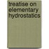 Treatise on Elementary Hydrostatics