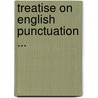 Treatise on English Punctuation ... door John Wilson