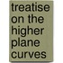 Treatise on the Higher Plane Curves