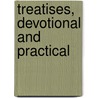 Treatises, Devotional And Practical door Joseph Hall
