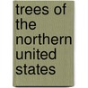 Trees Of The Northern United States by Austin Craig Apgar
