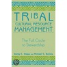 Tribal Cultural Resource Management by Michael S. Burney