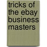 Tricks Of The Ebay Business Masters by Michael Müller
