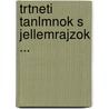 Trtneti Tanlmnok S Jellemrajzok ... by Antal Csengery