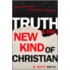 Truth and the New Kind of Christian