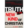 Truth and the New Kind of Christian door R. Scott Smith