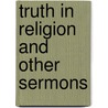 Truth in Religion and Other Sermons by Claude Goldsmid Montefiore