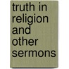 Truth in Religion and Other Sermons door Claude Goldsmid Montefiore