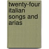 Twenty-Four Italian Songs and Arias by Unknown