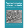 Twisted Histories, Altered Contexts by Frederick K. Errington