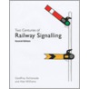 Two Centuries Of Railway Signalling by Geoffrey Kichenside