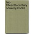 Two Fifteenth-Century Cookery-Books