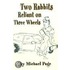 Two Rabbits Reliant On Three Wheels
