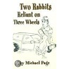 Two Rabbits Reliant On Three Wheels by Michael Page