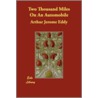 Two Thousand Miles on an Automobile by Arthur Jerome Eddy