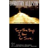 Two or Three Things I Know for Sure by Dorothy Allison