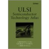 Ulsi Semiconductor Technology Atlas door Tung