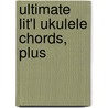 Ultimate Lit'l Ukulele Chords, Plus door Ron Middlebrook