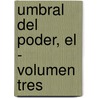Umbral del Poder, El - Volumen Tres door Margaret Weiss