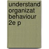 Understand Organizat Behaviour 2e P door Udai Pareek