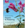 Understanding Flowers & Flowering C door Beverley Glover