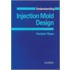 Understanding Injuction Mold Design