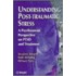 Understanding Post-Traumatic Stress