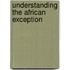Understanding The African Exception