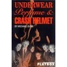 Underwear, Perfume And Crash Helmet by Michael Gurr