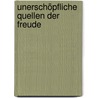 Unerschöpfliche Quellen der Freude door Omraam Mikhael Aivanhov