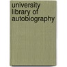 University Library Of Autobiography door Onbekend