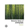 University Library Of Autobiography by Unknown