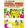 Unusual Stories from Texas' History door Patrick M. Reynolds