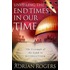 Unveiling the End Times in Our Time