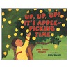 Up, Up. Up! It's Apple-Picking Time by Jody Fickes Shapiro