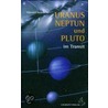 Uranus, Neptun und Pluto im Transit door Howard Sasportas