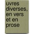 Uvres Diverses, En Vers Et En Prose