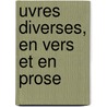Uvres Diverses, En Vers Et En Prose by Boufflers