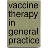 Vaccine Therapy In General Practice door George Henry Sherman